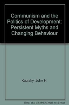 Paperback Communism and the Politics of Development: Persistent Myths and Changing Behavior Book