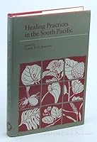 Healing Practices in the South Pacific 0939154412 Book Cover