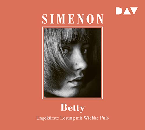 Betty: Ungekürzte Lesung mit Wiebke Puls (4 CDs) (Georges Simenon) Betty: Ungekürzte Lesung mit Wiebke Puls (4 CDs) (Georges Simenon)