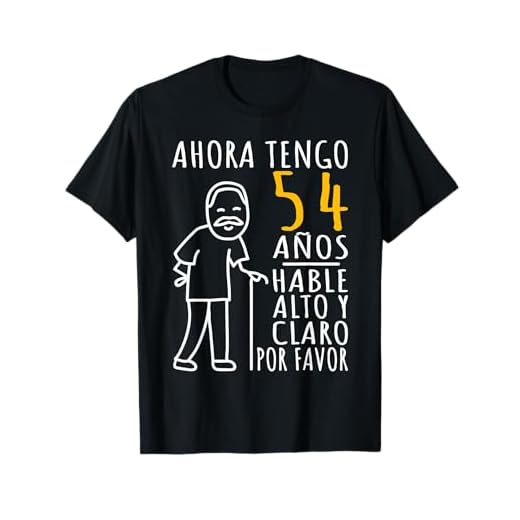 Hombre 54 Cumpleaños | Ahora Tengo 54 Años | Divertido Aniversario Camiseta