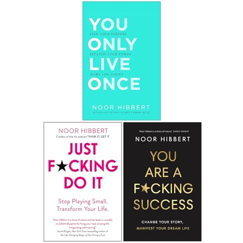 Noor Hibbert Collection 3 Books Set (You Only Live Once, Just F*cking Do It & You Are A F*cking Success)