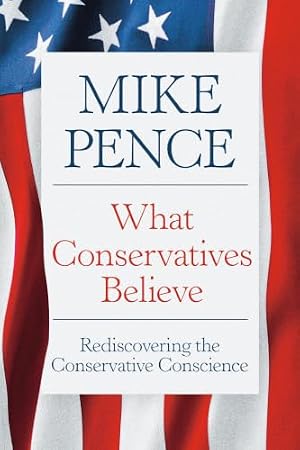 Book cover What Conservatives Believe: Rediscovering the Conservative Conscience
