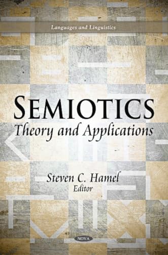 Semiotics: Theory and Applications (Languages and Linguistics: Media and Communications-Technologies, Policies and Challenges)