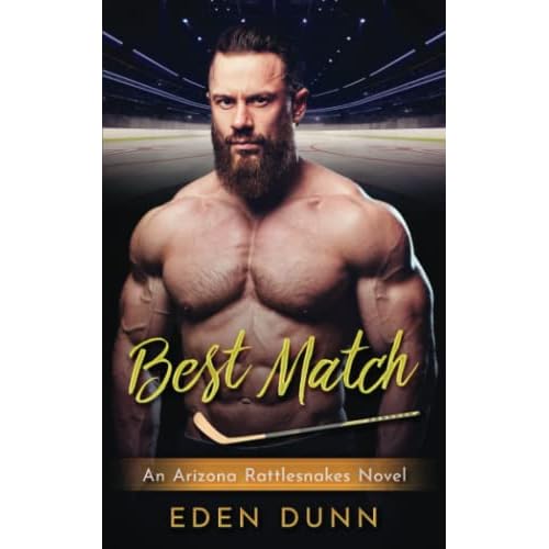 Best Match - a grumpy sunshine sports romance: An Arizona Rattlesnakes Novel (The Arizona Rattlesnakes, Band 3)