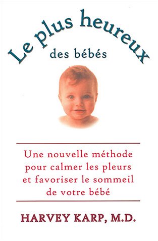 Télécharger Le Plus heureux des bébés Livre eBook France