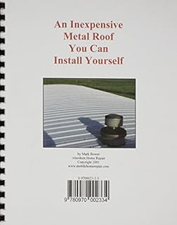 Mobile Home Repair : An Inexpensive Metal Roof You Can Install Yourself