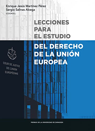 Lecciones para el estudio del derecho de la Unión Europea (Textos docentes)