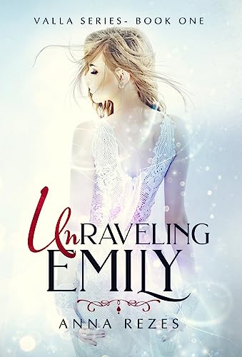 Unraveling Emily: Valla Series - Book One