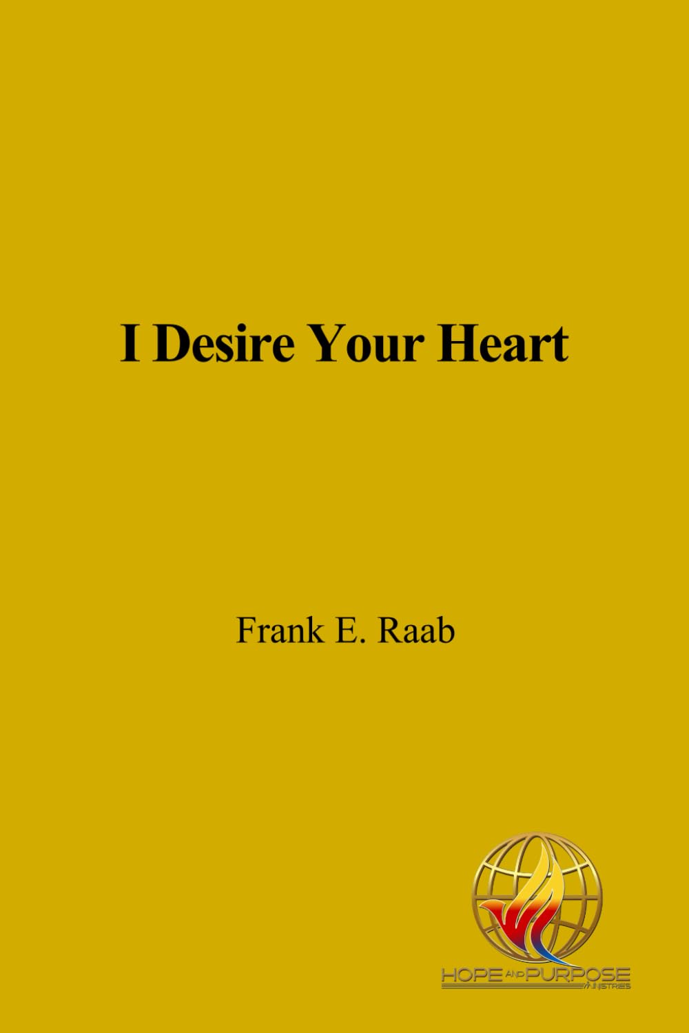 I Desire Your Heart