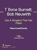 t bone burnett it's not too late download  Like A Songbird That Has Fallen (English Edition)