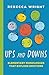 Ups and Downs: Elementary Monologues That Explore: Monologues That Explore Emotions