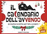Calendario Avvento per Adulti: AvVengo. 25 Giorni di Passione, Coupon Hot per Ravvivare la Coppia nel Periodo Natalizio. Idee Regalo Originali per Lui e Lei. Regali di Natale Divertenti. Ed. a Colori