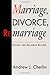 Marriage, Divorce, Remarriage, Revised and Enlarged Edition (Social Trends in the United States)