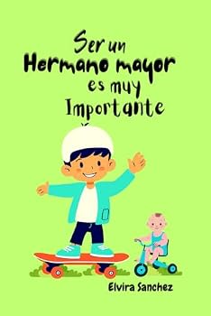 Paperback Ser un hermano mayor es muy importante (Spanish Edition) [Spanish] Book