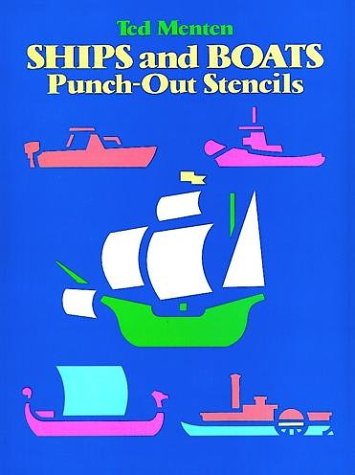 Ships and Boats Punch-Out Stencils (By: Theodore Menten)