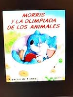Morris y la olimpiada de los animales (Mis primeros cuentos) 8424158873 Book Cover