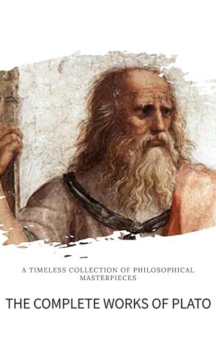 Plato: The Complete Works (31 Books): The Definitive Collection of Philosophical Classics