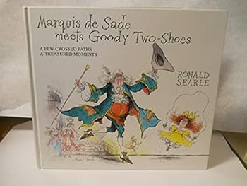 Hardcover Marquis De Sade Meets Goody Two-Shoes: A Few Crossed Paths & Treasured Moments Book