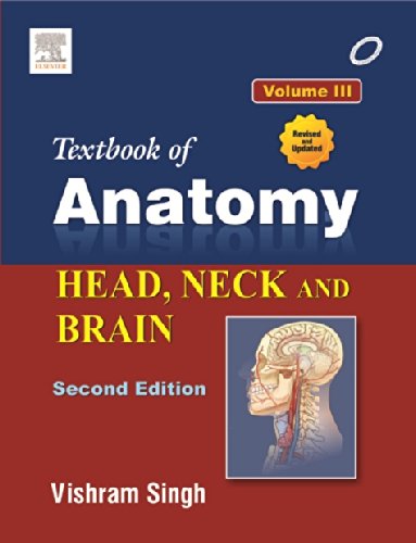Textbook of Anatomy Head, Neck, and Brain; Volume III Textbook of Anatomy Head, Neck, and Brain; Volume III