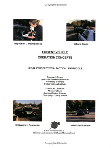 Exigent Vehicle Operation Concepts: Legal Perspectives/Tactical Protocols