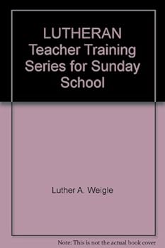 LUTHERAN Teacher Training Series for Sunday School