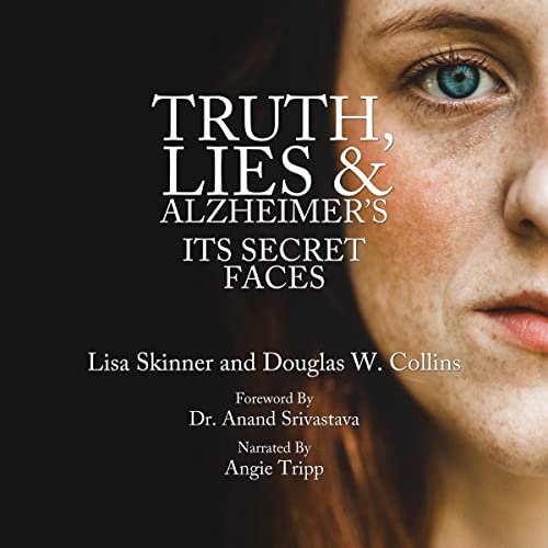 Truth, Lies &amp;amp; Alzheimer's (Authored by Lisa Skinner, Douglas Collins) episode artwork