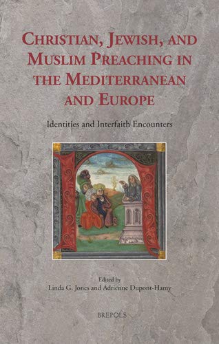 Christian, Jewish, and Muslim Preaching in the Mediterranean and Europe: Identities and Interfaith