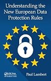 Understanding the New European Data Protection Rules