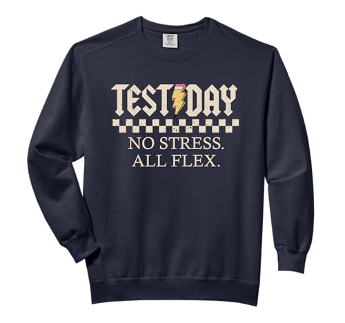 STAAR State Test Teacher Tee – No Stress, All Flex Comfort Colors Adult Sweatshirt