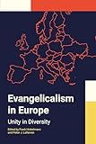 Evangelicalism in Europe: Unity in Diversity (English Edition)