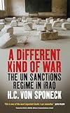 A Different Kind of War: The UN Sanctions Regime in Iraq