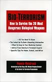 Bio-terrorism: How to Survive the 25 Most Dangerous Biological Weapons