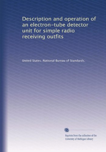 Description and operation of an electron-tube detector unit for simple radio receiving outfits