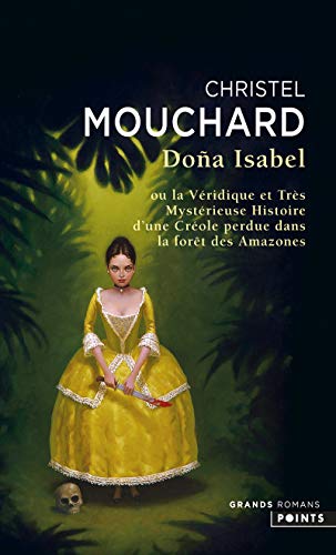 Doña Isabel: Ou la véridique et trés mystérieuse