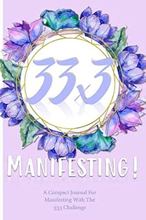 33x3 Manifesting!: 333 Manifestation Challenge Journal Workbook for Law of Attraction Scripting - Purple