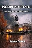 Modern Minuteman: Providing for the Common Defense