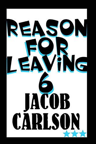  Reason for Leaving 6