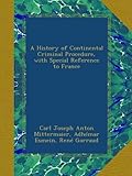A History of Continental Criminal Procedure, with Special Reference to France