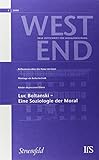 WestEnd 2008/2: Luc Boltanski - Eine Soziologie der Moral: Neue Zeitschrift für Sozialforschung (WestEnd, 9)