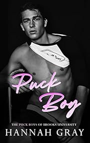 Puck Boy: A Coach's Daughter, Friends with Benefits Romance (The Puck Boys of Brooks University Book 1)