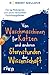 Von Waschmaschinen für Katzen und anderen Sternstunden der Wissenschaft: Der Ig-Nobelpreis und seine verrückten Forschungsfelder: Der Ig-Nobelpreis ... Für alle Fans von unnützem Wissen