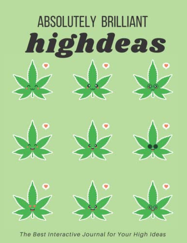 Brilliant Highdeas: Stoner Activity Book for Adults. Record Your High Ideas.: Ultimate stoner journal for adults.