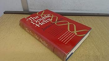 THE DOUBLE HELIX: A Personal Account of the Discovery of the Structure of DNA.