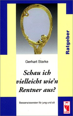 Amazon.co.jp: Schau ich vielleicht wie'n Rentner aus? Besserwissereien ...