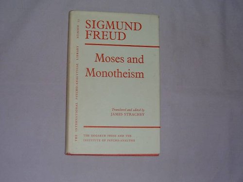 Moses and Monotheism (International Psycho-Analysis Library)