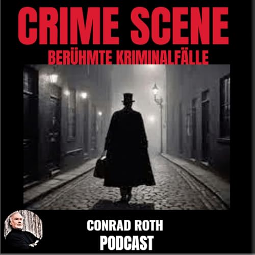 CRIME SCENE Ber&uuml;hmte Kriminalf&auml;lle cover art