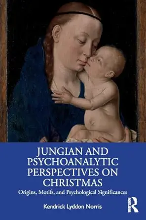 Jungian and Psychoanalytic Perspectives on Christmas: Origins, Motifs, and Psychological Significances-Wow! eBook