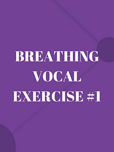 Breathing Vocal Exercise #1