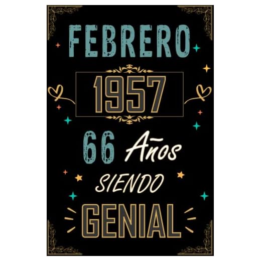 CUADERNO, FEBRERO 1957 66 AÑOS SIENDO GENIAL: Regalo de 66 cumpleaños para mujeres y hombres, ideas de 66 cumpleaños... un cumpleaños... divertido, ... regalo de 66 cumpleaños para él/ella.