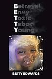 Betrayal Envy Toxic Taboo Young (English Edition) - Edwards Betty 